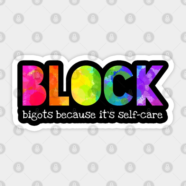 Block bigots Sticker by Art by Veya